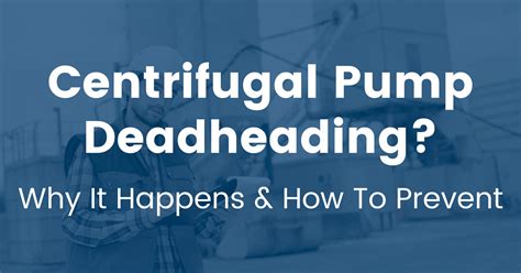 can you deadhead a centrifugal pump|pump runout.